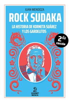 portada Rock Sudaka la Historia de Korneta Suarez y los Gardelitos [2 Edicion]