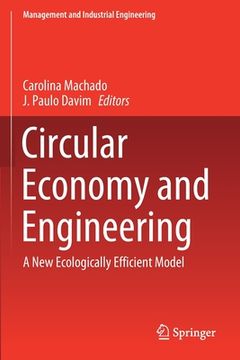 portada Circular Economy and Engineering: A New Ecologically Efficient Model (en Inglés)