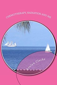 portada Chemotherapy, Radiation and me (en Inglés)