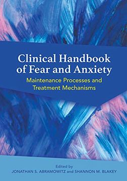 portada Clinical Handbook of Fear and Anxiety: Maintenance Processes and Treatment Mechanisms (en Inglés)