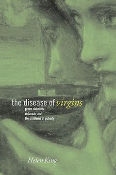 portada the disease of virgins: green sickness, chlorosis and the problems of puberty (in English)