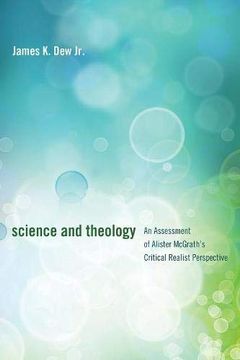portada Science and Theology: An Assessment of Alister Mcgrath's Critical Realist Perspective (in English)