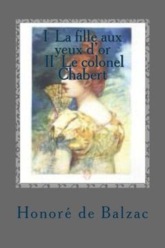 portada I  La fille aux yeux d'or  II  Le colonel Chabert (French Edition)