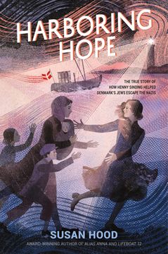 portada Harboring Hope: The True Story of how Henny Sinding Helped Denmark'S Jews Escape the Nazis (in English)