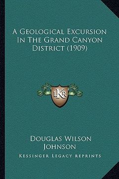 portada a geological excursion in the grand canyon district (1909) (in English)