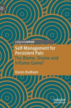 portada Self-Management for Persistent Pain: The Blame, Shame and Inflame Game? (en Inglés)