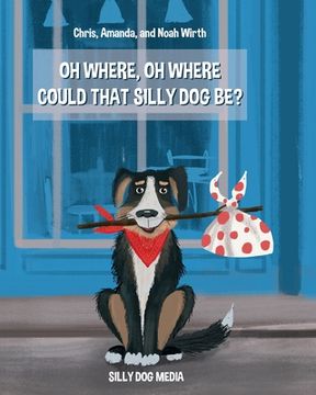 portada Oh Where, Oh Where Could That Silly Dog Be? (en Inglés)