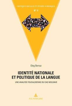 portada Identité Nationale Et Politique de la Langue: Une Analyse Foucaldienne Du Cas Moldave (en Francés)
