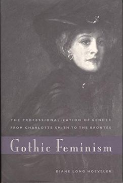 portada Gothic Feminism: The Professionalization of Gender From Charlotte Smith to the Brontës (en Inglés)