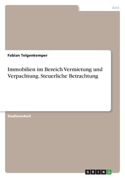 portada Immobilien im Bereich Vermietung und Verpachtung. Steuerliche Betrachtung (en Alemán)