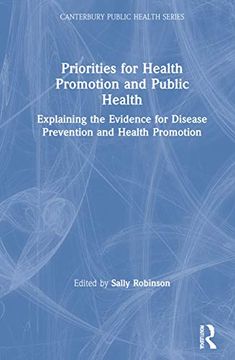 portada Priorities for Health Promotion and Public Health: Explaining the Evidence for Disease Prevention and Health Promotion (Canterbury Public Health Series) 