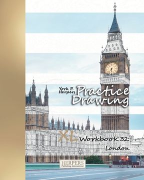 portada Practice Drawing - XL Workbook 32: London (en Inglés)