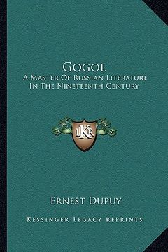 portada gogol: a master of russian literature in the nineteenth century (in English)