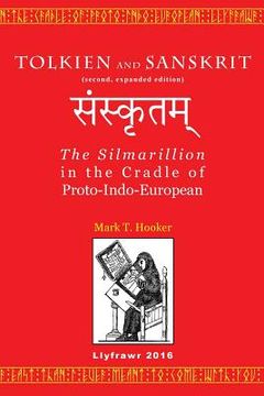 portada Tolkien and Sanskrit (second, expanded edition): The Silmarillion in the Cradle of Proto-Indo-European