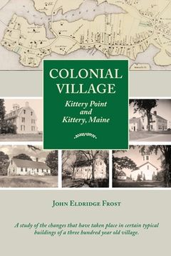portada Colonial Village: Kittery Point and Kittery, Maine (in English)