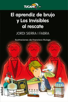 portada El Aprendiz de Brujo y los Invisibles al Rescate: 30 (Tucán Verde)