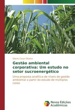 portada Gestão ambiental corporativa: Um estudo no setor sucroenergético: Uma proposta analítica de níveis de gestão ambiental a partir do estudo de múltiplos casos