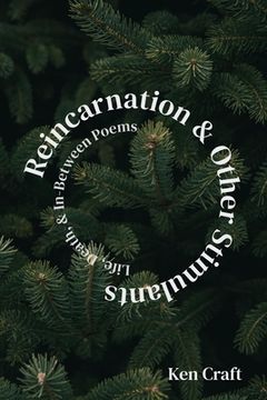 portada Reincarnation & Other Stimulants: Life, Death & In-Between Poems