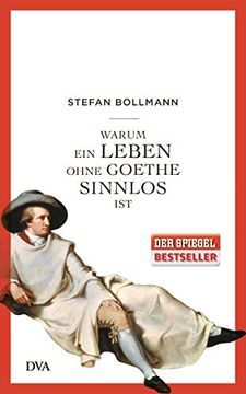 portada Warum ein Leben Ohne Goethe Sinnlos ist (en Alemán)