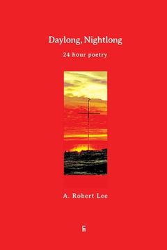 portada Daylong, Nightlong: 24 Hour Poetry (en Inglés)