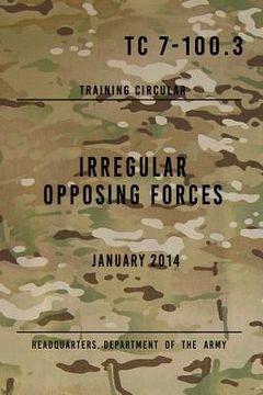 portada TC 7-100.3 Irregular Opposing Forces: January 2014