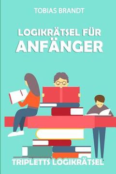 portada Logikrätsel für Anfänger: Tripletts Logikrätsel (en Alemán)