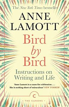 portada Bird by Bird: Instructions on Writing and Life (Canons) (en Inglés)