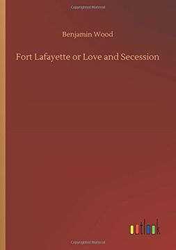 portada Fort Lafayette or Love and Secession (in English)