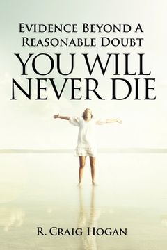 portada Evidence Beyond a Reasonable Doubt You Will Never Die (in English)
