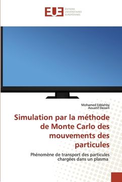 portada Simulation par la méthode de Monte Carlo des mouvements des particules (en Francés)
