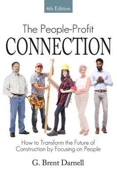 portada The People Profit Connection 4th Edition: How to Transform the Future of Construction by Focusing on People (en Inglés)