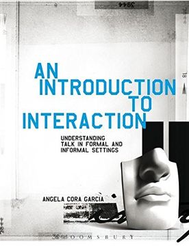 portada An Introduction to Interaction: Understanding Talk in Formal and Informal Settings (en Inglés)