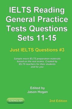 portada IELTS Reading. General Practice Tests Questions Sets 11-15. Sample mock IELTS preparation materials based on the real exams: Created by IELTS teachers (en Inglés)