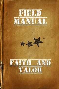 portada Field Manual: Faith and Valor (en Inglés)