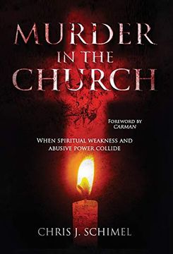 portada Murder in the Church: When Spiritual Weakness and Abusive Power Collide (en Inglés)