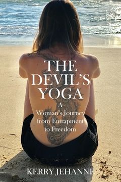 portada The Devil's Yoga: A Woman's Journey from Entrapment to Freedom (en Inglés)