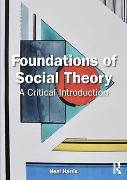 portada Foundations of Social Theory: A Critical Introduction (en Inglés)