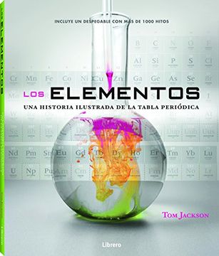 portada (Pe) Elementos (Una Historia Ilustrada de la Tabla Periodica) (in Spanish)