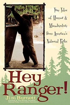 portada Hey Ranger! True Tales of Humor & Misadventure From America's National Parks (en Inglés)