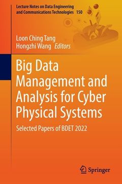 portada Big Data Management and Analysis for Cyber Physical Systems: Selected Papers of Bdet 2022 (en Inglés)