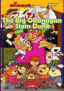 portada The Big Okanagan Slam Dunk (The Okanagans, No. 4) Special Color Edition (en Inglés)