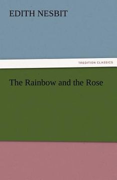 portada the rainbow and the rose (in English)