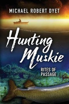 portada Hunting Muskie: Rites of Passage