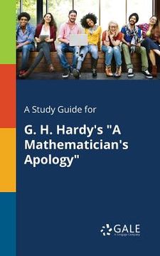 portada A Study Guide for G. H. Hardy's "A Mathematician's Apology" (en Inglés)