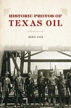 portada Historic Photos of Texas oil 