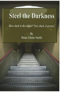 portada Steel the Darkness: How dark is the night? Very dark, it grows!