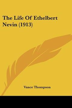 portada the life of ethelbert nevin (1913) (in English)