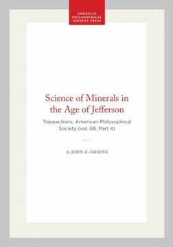 Science of Minerals in the Age of Jefferson: Transactions, American Philosophical Society (Vol. 68, Part 4)