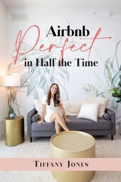 portada Airbnb Perfect in Half the Time (en Inglés)