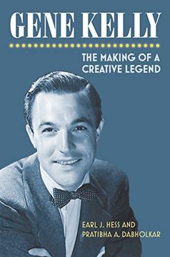 portada Gene Kelly: The Making of a Creative Legend (en Inglés)